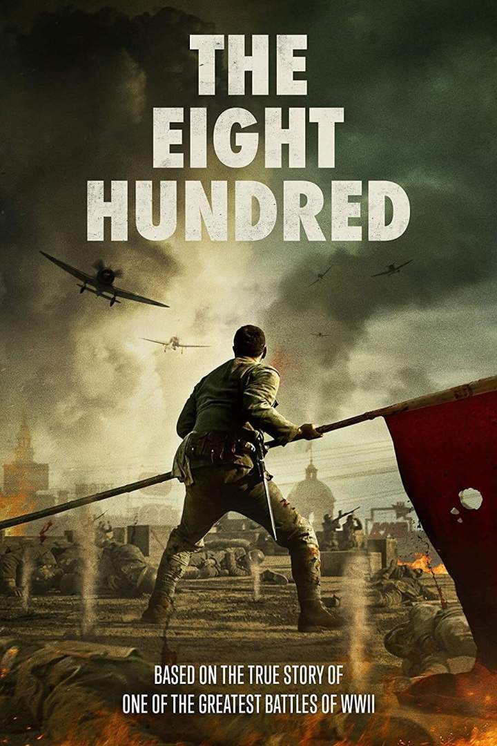 The Eight Hundred (2020) [Chinese]