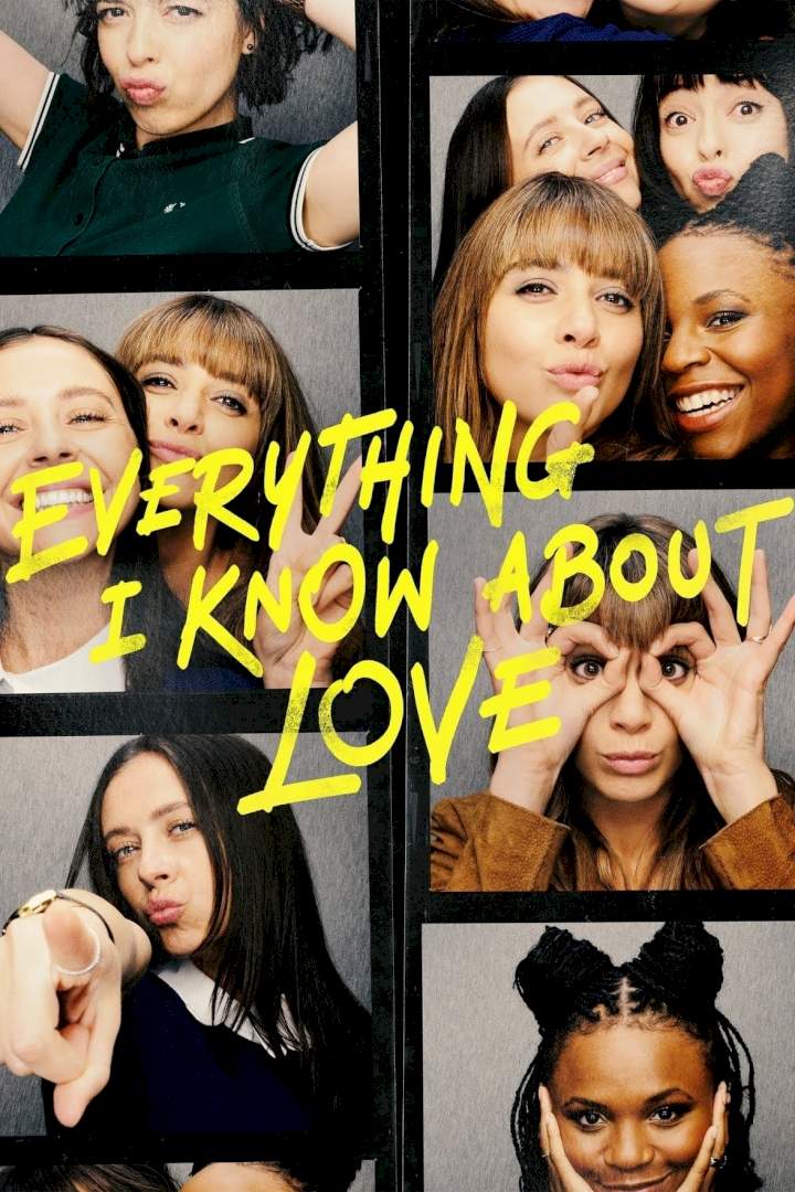 Everything I Know About Love MP4 DOWNLOAD
