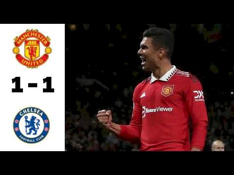 Chelsea 1 - 1 Manchester United (Oct-22-2022) Premier League Highlights