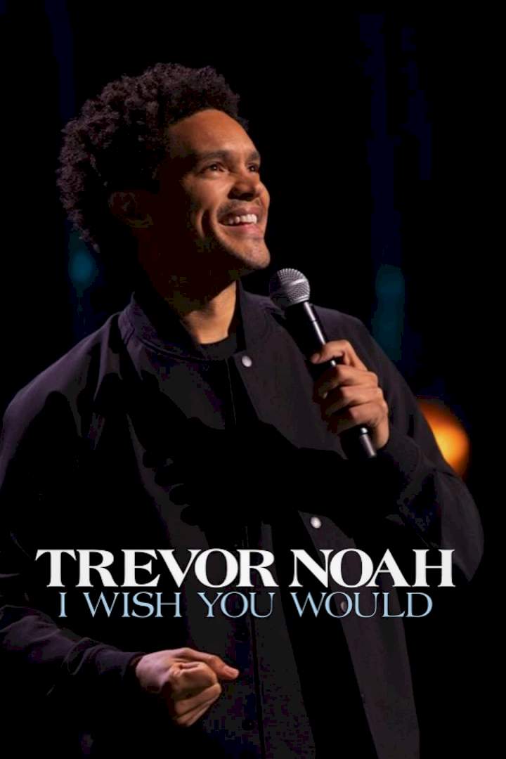 Trevor Noah: I Wish You Would (2022) Mp4 Download