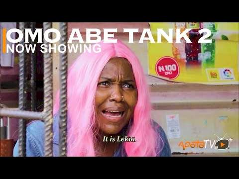 Movie: Omo Abe Tank 2 (2022)